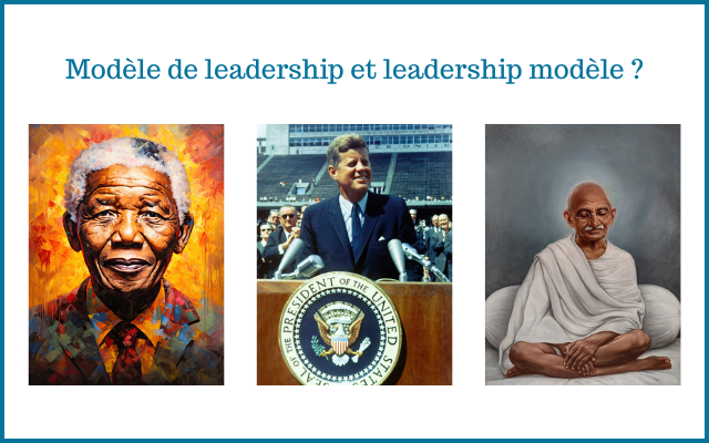 Modèle de leadership et leadership modèle ?